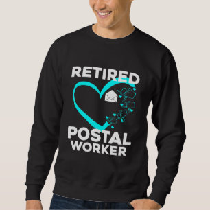 Retired Postal Worker Mailman Retirement 3 Sweatshirt