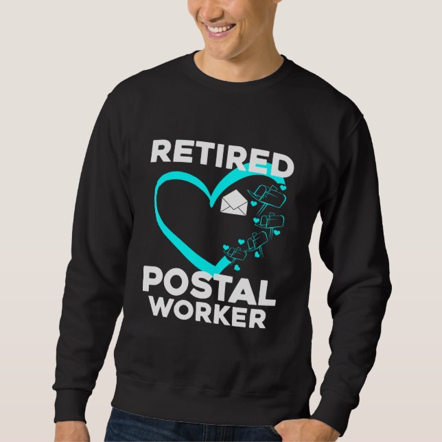 Retired Postal Worker Mailman Retirement 3 Sweatshirt (Front)