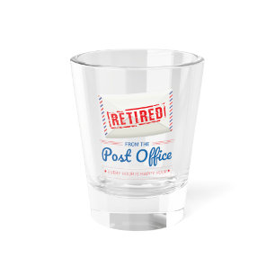 Retired Postal Worker Mailman Retirement Novelty Shot Glass