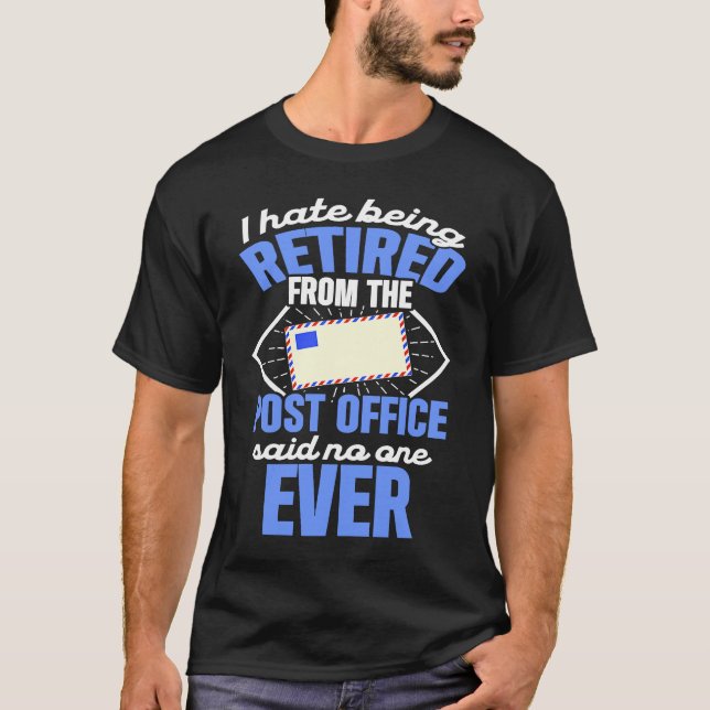 Retired Postal Worker No One Mailman Retirement T-Shirt (Front)