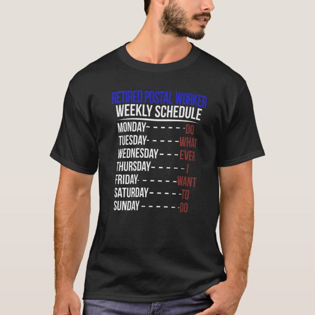 Retired Postal Worker Schedule Retirement Mailman T-Shirt (Front)