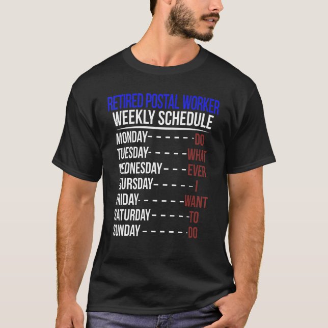 Retired Postal Worker Schedule Retirement Mailman T-Shirt (Front)