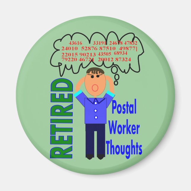 Retired Postal Worker "Thoughts" Funny Zip codes Magnet (Front)