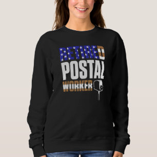 Retired Postal Worker Us Flag Mailman Retirement   Sweatshirt