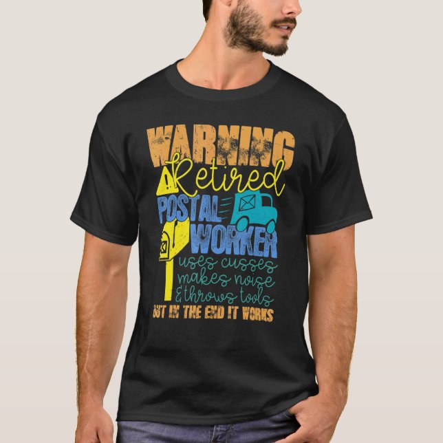 Retired Postal Worker Works Mailman Retirement T-Shirt (Front)