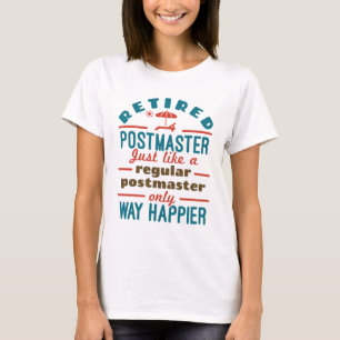 Retired Postmaster Funny Retirement Happier T-Shirt