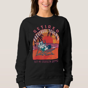 Retired Preschool Teacher  Vintage Retirement Sweatshirt