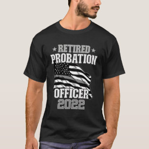 Retired Probation Officer 2022 Retiret Py Retiree T-Shirt