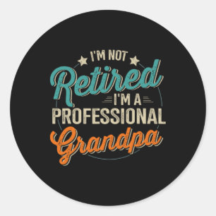 Retired Professional Grandpa Fathers Day Birthday  Classic Round Sticker