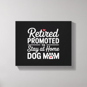 Retired Promoted To Stay At Home Dog Dad Canvas Print