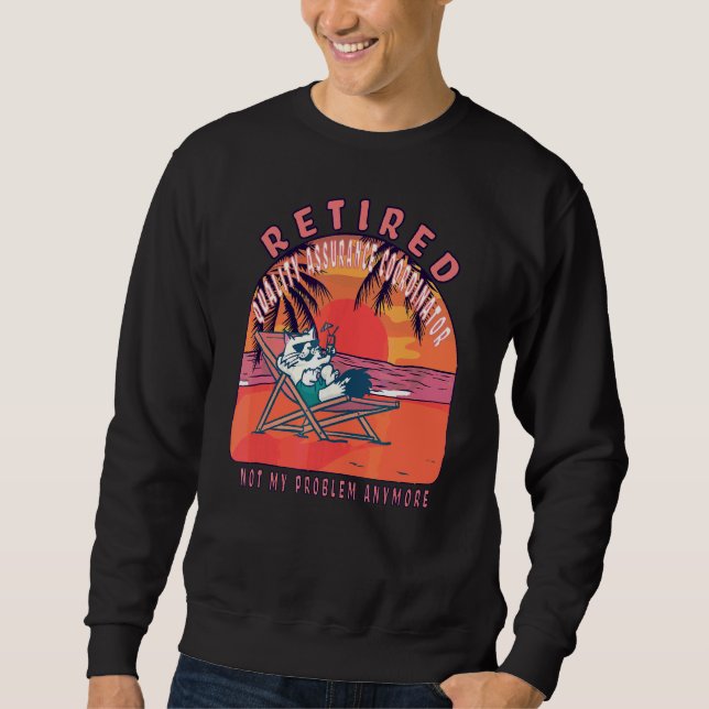 Retired Quality Assurance Coordinator  Retirement Sweatshirt (Front)