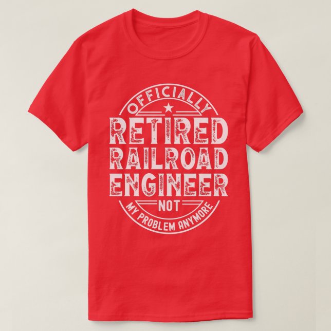 Retired Railroad Engineer 1 T-Shirt (Design Front)
