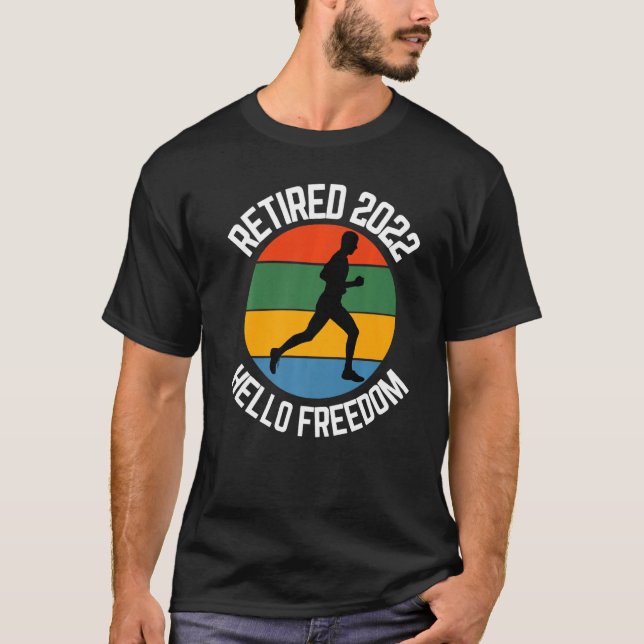 Retired Runner 2022 Hello Freedom Running T-Shirt (Front)