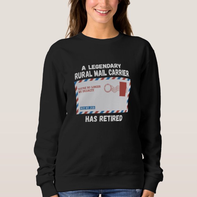Retired Rural Mail Carrier Postal Worker Sweatshirt (Front)