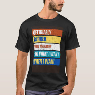 Retired Sales Manager Retirement Retired Sales T-Shirt