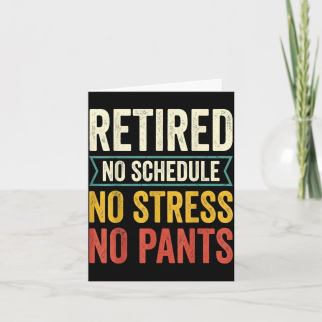 Retired schedule stress relax funny retirement card (Front)