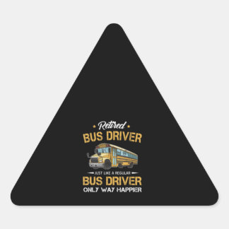 Retired School Bus Driver Just Like A Regular Triangle Sticker