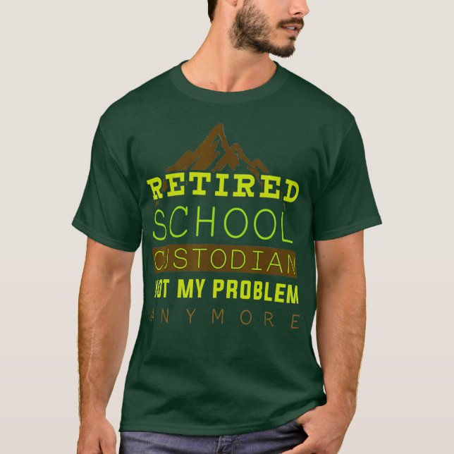 Retired School Custodian Retirement Gift T-Shirt (Front)