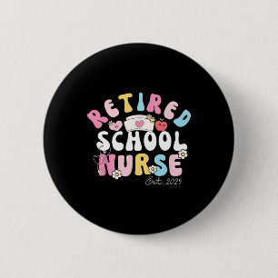 Retired School Nurse Established 2025 Groovy Cute  6 Cm Round Badge