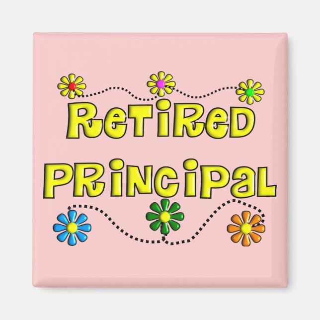 Retired School Principal Gifts Magnet (Front)