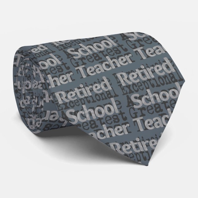 Retired School Teacher Extraordinaire Tie (Rolled)