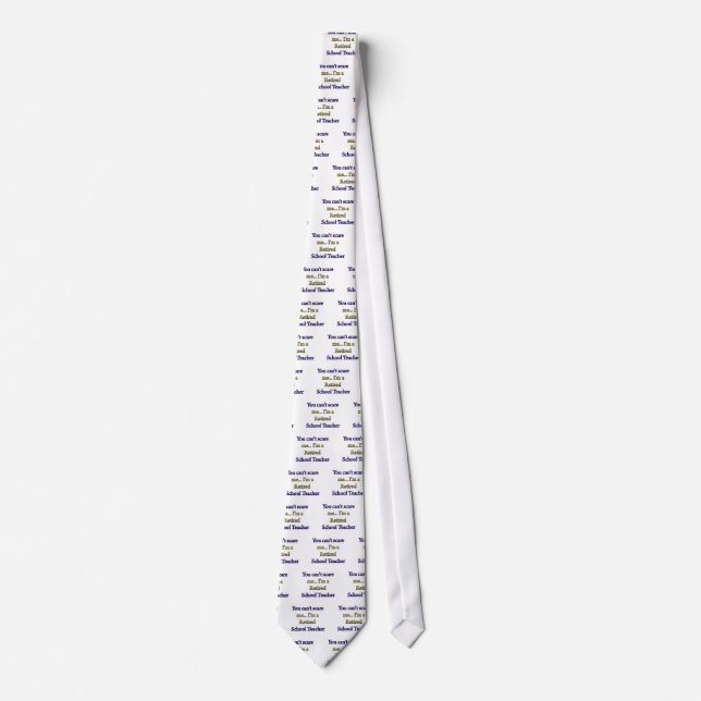 Retired School Teacher Tie (Front)