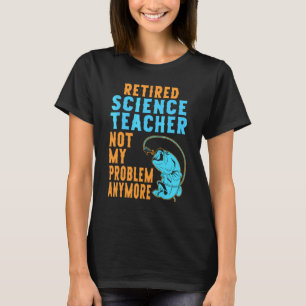 Retired Science Teacher Fishing Retirement T-Shirt