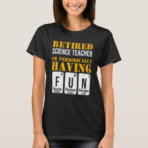 Retired Science Teacher Fun School Retirement 1 T-Shirt