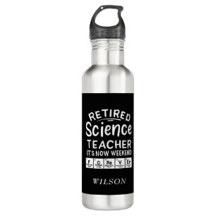 Retired Science Teacher Its' The Weekend Forever 710 Ml Water Bottle