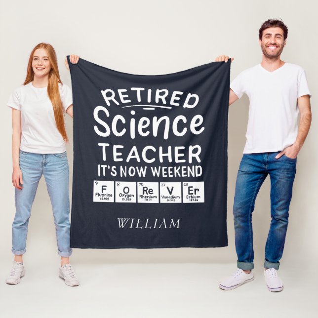 Retired Science Teacher Its' The Weekend Forever Fleece Blanket (In Situ)