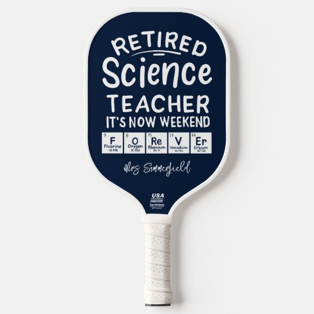 Retired Science Teacher Its' The Weekend Forever Pickleball Paddle (Front)