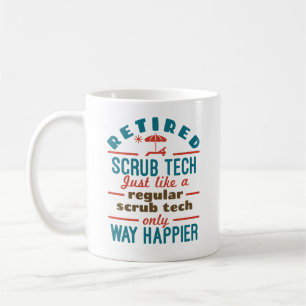 Retired Scrub Tech Surgical Technologist Happier Coffee Mug
