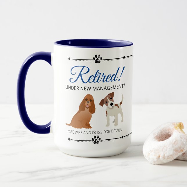 Retired See Wife and Dogs Mug (With Donut)