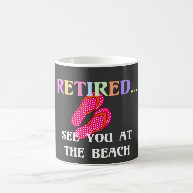 Retired...See You at the Beach Coffee Mug (Center)