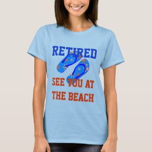 Retired - See You at the Beach T-Shirt