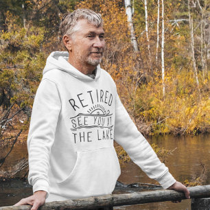 Retired See You At The Lake Hoodie