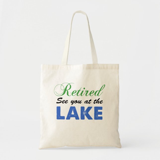 Retired See You At The Lake Tote Bag (Front)