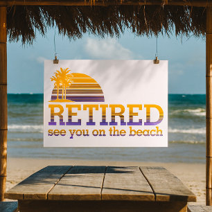Retired See You On The Beach Poster