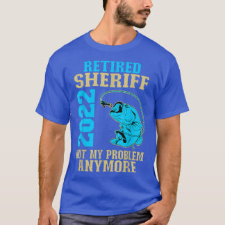 Retired Sheriff 2022 Fishing Lover Retirement T-Shirt