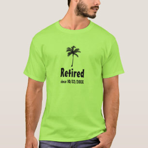 Retired Since X Year Palm Tree Shirt