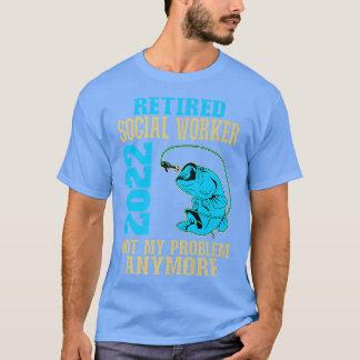 Retired Social Worker 2022 Fishing Lover Retiremen T-Shirt