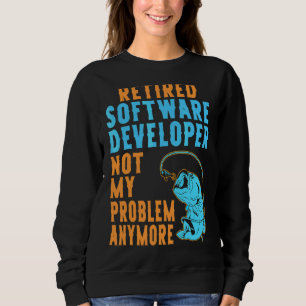 Retired Software Developer Fishing Retirement Sweatshirt