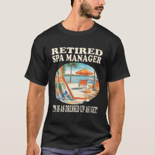 Retired Spa Ager Relaxation T-Shirt