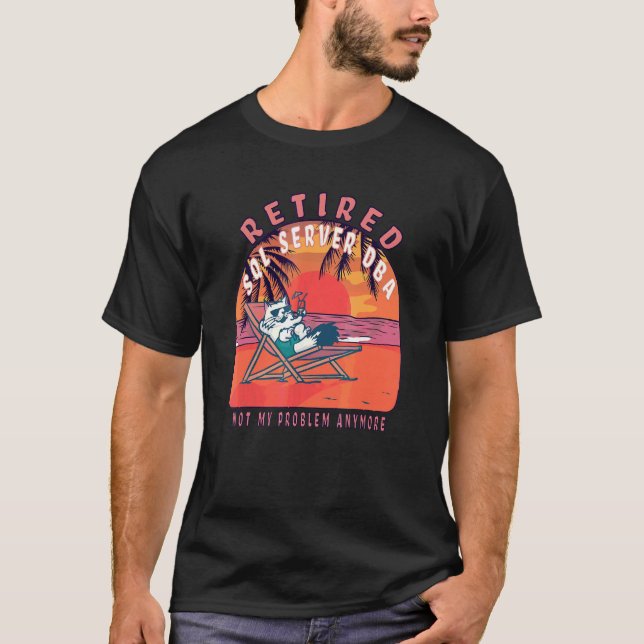 Retired Sql Server Dba  Vintage Retirement T-Shirt (Front)