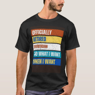 Retired Statistician Retirement  Retired Statistic T-Shirt