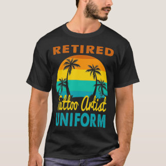 Retired Tattoo Artist Uniform Tropical Island Reti T-Shirt