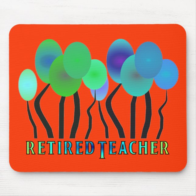 Retired Teacher Artsy Trees Gifts Mouse Pad (Front)
