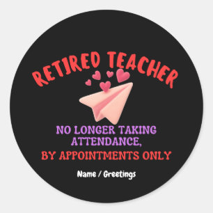 Retired Teacher By Appointments Only Groovy Heart  Classic Round Sticker