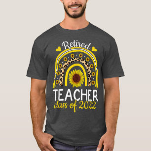Retired Teacher Class Of 2022 Rainbow Retirement S T-Shirt