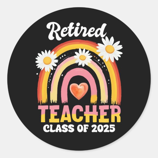 Retired Teacher Class Of 2025 Teachers Retirement Classic Round Sticker (Front)